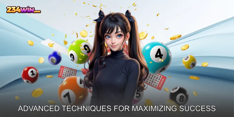 Advanced Techniques for Maximizing Success