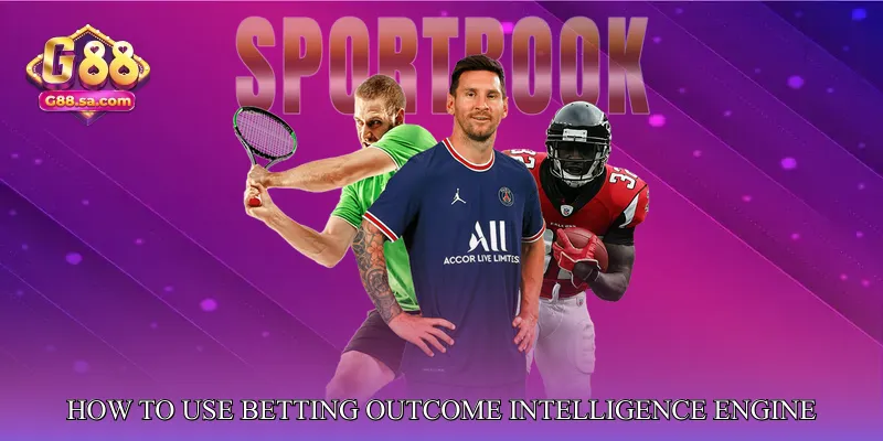 How to Use Betting Outcome Intelligence Engine Effectively