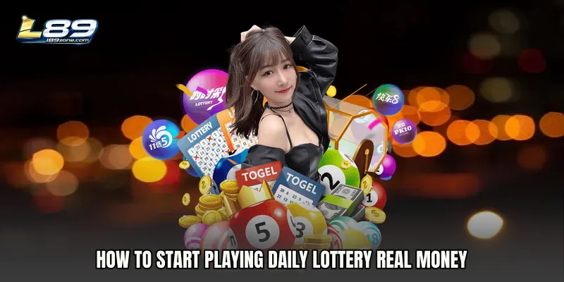 How to start playing Daily Lottery real money