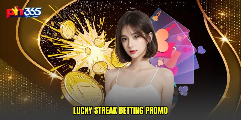 Lucky streak betting promo