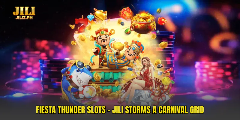 Fiesta Thunder Slots - Jili Storms A Carnival Grid